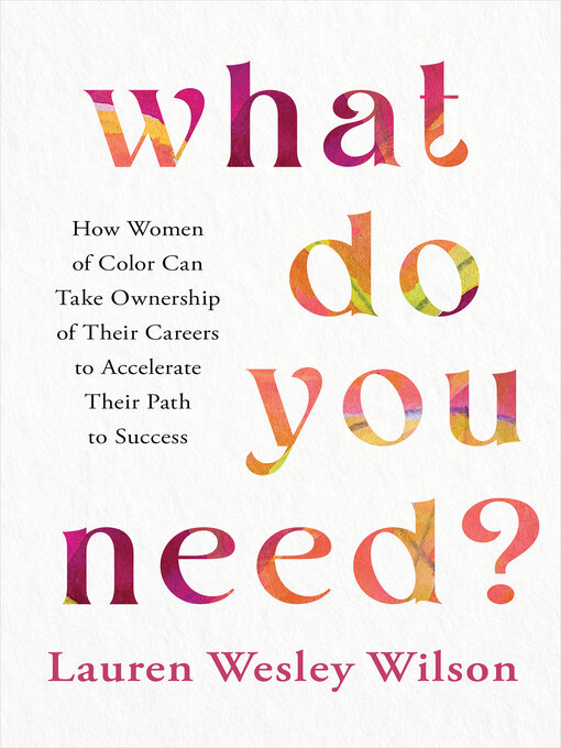 Title details for What Do You Need? by Lauren Wesley Wilson - Available